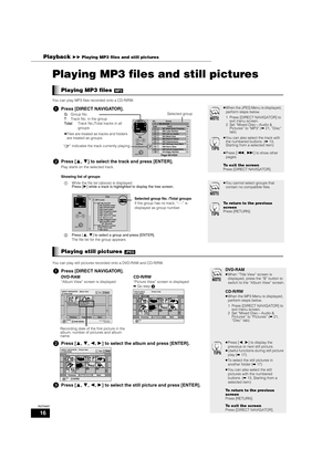 Page 1616
RQT8997
Playing MP3 files and still pictures
You can play MP3 files recorded onto a CD-R/RW.
You can play still pictures recorded onto a DVD-RAM and CD-R/RW.
Playing MP3 files [MP3] 
1Press [DIRECT NAVIGATOR].
2Press [3,4] to select the track and press [ENTER].
Play starts on the selected track.
≥When the JPEG Menu is displayed, 
perform steps below.
1 Press [DIRECT NAVIGATOR] to 
exit menu screen.
2 Set “Mixed Disc—Audio & 
Pictures” to “MP3” 
(➡21, “Disc” 
tab).
≥You can also select the track with...