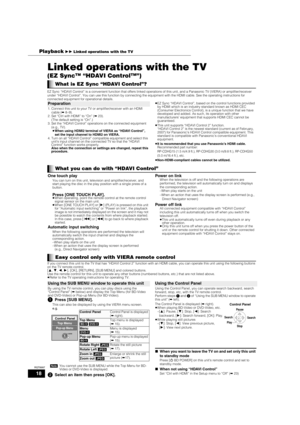 Page 1818
RQT8997
Linked operations with the TV 
(EZ SyncTM “HDAVI ControlTM”)
EZ Sync “HDAVI Control” is a convenient function that offers linked operations of this unit, and a Panasonic TV (VIERA) or amplifier/receiver 
under “HDAVI Control”. You can use this function by connecting the equipment with the HDMI cable. See the operating instructions for 
connected equipment for operational details.
If you connect this unit to the TV that has “HDAVI Control 2” function with an HDMI cable, you can operate this...