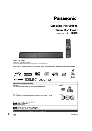 Page 1RQT9037-YPP
Operating Instructions
Blu-ray Disc Player
Model No. DMP-BD30
Dear customer
Thank you for purchasing this product.
For optimum performance and safety, please read these instructions carefully.
Before connecting, operating or adjusting this product, please read the instructions completely. Please keep this manual for future reference.
Region management information
BD-Video 
This unit plays BD-Video marked with labels containing the region code A.Example:
DV D-Vi d eo
This unit plays DVD-Video...