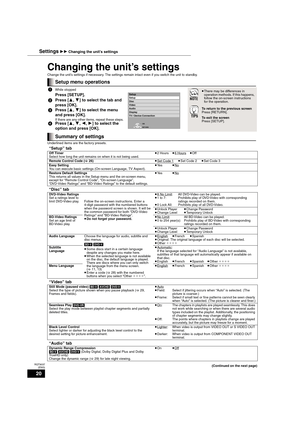 Page 2020
RQT9037
(ENG)
Changing the unit’s settings
Change the unit’s settings if necessary. The settings remain intact even if you switch the unit to standby.
Underlined items are the factory presets.
(Continued on the next page)
Setup menu operations
1While stopped
Press [SETUP].
2Press [3,4] to select the tab and 
press [OK].
3Press [3,4] to select the menu 
and press [OK].
If there are any other items, repeat these steps.4Press [3,4,2,1] to select the 
option and press [OK].
≥There may be differences in...