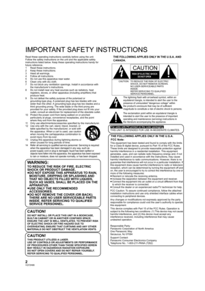 Page 22VQT2H86
Getting started
IMPORTANT SAFETY INSTRUCTIONS
Read these operating instructions carefully before using the unit. 
Follow the safety instructions on the unit and the applicable safety 
instructions listed below. Keep these operating instructions handy for 
future reference.
1 Read these instructions.
2 Keep these instructions.
3 Heed all warnings.
4 Follow all instructions.
5 Do not use this apparatus near water.
6 Clean only with dry cloth.
7 Do not block any ventilation openings. Install in...