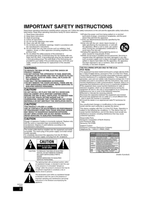 Page 22
RQT9184
(ENG)
IMPORTANT SAFETY INSTRUCTIONS
Read these operating instructions carefully before using the unit. Follow the safety instructions on the unit and the applicable safety instructions 
listed below. Keep these operating instructions handy for future reference.
(Inside of product) 1) Read these instructions.
2) Keep these instructions.
3) Heed all warnings.
4) Follow all instructions.
5) Do not use this apparatus near water.
6) Clean only with dry cloth.
7) Do not block any ventilation...