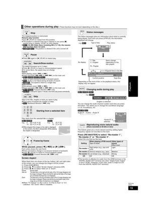 Page 1515
RQT9184
(ENG)
Other operations during play (These functions may not work depending on the disc.)
Stop
The stopped position is memorized.
Resume play function 
Press [1] (PLAY) to restart from this position.
≥The position is cleared if the tray is opened or you press [∫] 
several times to display “STOP” on unit’s display.
≥[BD-V]: On BD-Video discs including BD-J (>40), the resume 
play function does not work.
≥[CD] [MP3] [DivX]: The position is cleared if the unit is turned off.
Pause
≥Press [;] again...