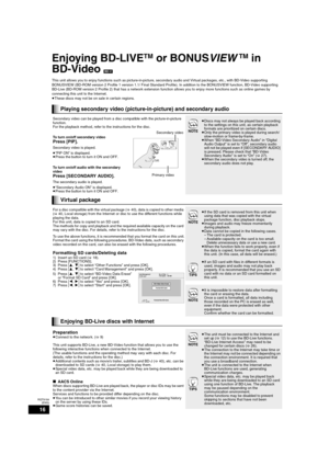 Page 1616
RQT9184
(ENG)
Enjoying BD-LIVETM or BONUSVIEW TM in 
BD-Video 
[BD-V]
This unit allows you to enjoy functions such as picture-in-picture, secondary audio and Virtual packages, etc., with BD-Video supporting 
BONUSVIEW (BD-ROM version 2 Profile 1 version 1.1/ Final Standard Profile). In addition to the BONUSVIEW function, BD-Video supporting 
BD-Live (BD-ROM version 2 Profile 2) that has a network extension function allows you to enjoy more functions such as online games by 
connecting this unit to the...