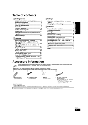 Page 3Getting started
3
RQT9184
(ENG)
Table of contents
IMPORTANT SAFETY INSTRUCTIONS............ 2
Accessory information ..................................... 3
Disc and card information ................................ 4
Using the remote control.................................. 5
Connection ........................................................ 6
Firmware updating ............................................ 9
Control reference guide.................................. 10
Easy...
