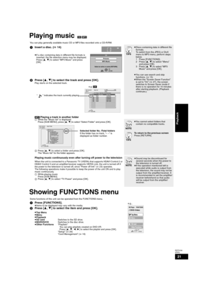 Page 2121
RQT9184
(ENG)
Playing music[CD] [MP3] 
Showing FUNCTIONS menu
You can play generally available music CD or MP3 files recorded onto a CD-R/RW.
1Insert a disc. (>14)
≥If a disc containing data in different file formats is 
inser ted, the file selection menu may be displayed. 
Press [3,4] to select “MP3 Music” and press 
[OK].
2Press [3,4] to select the track and press [OK].Play starts on the selected track.
TIPS
≥Discs containing data in different file 
fo r m ats.  
To switch from the JPEG or DivX...