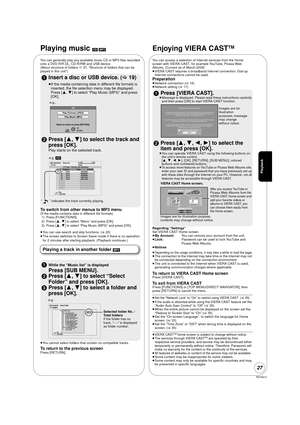 Page 27RQT9412
27
Playing music [CD] [MP3]
You can generally play any available music CD or MP3 files recorded 
onto a DVD-R/R DL, CD-R/RW and USB device.
(About structure of folders  D 37, “Structure of folders that can be 
played in this unit”)
1 Insert a disc or USB device. ( >19)
≥If the media containing data in different file formats is 
inserted, the file selection menu may be displayed. 
Press [ 3,4] to select “Play Music (MP3)” and press 
[OK].
2 Press [ 3,4] to select the track and 
press [OK].
Play...
