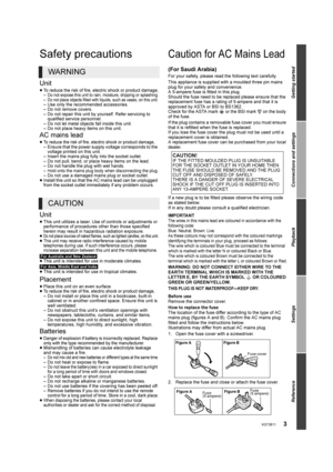 Page 33VQT3B11
G et ti ng star te d
G et ti ng star te d
Safety precautions
Unit
≥To reduce the risk of fire, electric shock or product damage,– Do not expose this unit to rain, moisture, dripping or splashing.– Do not place objects filled with liquids, such as vases, on this unit.– Use only the recommended accessories.
– Do not remove covers.
– Do not repair this unit by yourself. Refer servicing to qualified service personnel.
– Do not let metal objects fall inside this unit.
– Do not place heavy items on...