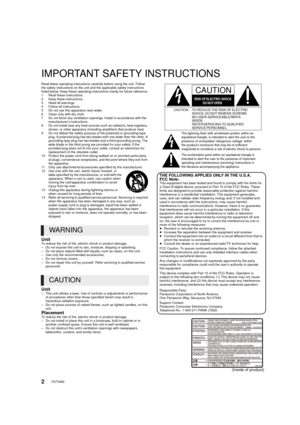 Page 22VQT3A92
G etting star ted
IMPORTANT SAFETY INSTRUCTIONS
Read these operating instructions carefully before using the unit. Follow 
the safety instructions on the unit and the applicable safety instructions 
listed below. Keep these operating instructions handy for future reference.
1 Read these instructions.
2 Keep these instructions.
3 Heed all warnings.
4 Follow all instructions.
5 Do not use this apparatus near water.
6 Clean only with dry cloth.
7 Do not block any ventilation openings. Install in...