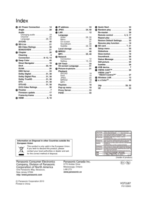 Page 49Index
AAC Power Connection . . . . . . . . 14
Angle . . . . . . . . . . . . . . . . . . . . . . 28
Audio
Changing audio  . . . . . . . . . . . . 19
Channel  . . . . . . . . . . . . . . . . . . 28
Language . . . . . . . . . . . . . . 28, 30
AVCHD. . . . . . . . . . . . . . . . . . . . . 40
B BD-Live  . . . . . . . . . . . . . . . . . . . . 21
BD-Video Ratings . . . . . . . . . . . . 30
BONUSVIEW . . . . . . . . . . . . . . . . 21
C Chapter  . . . . . . . . . . . . . . . . . . . . 20
Cleaning  . . . . . ....