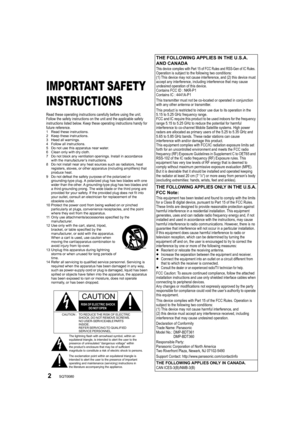 Page 22SQT0080
Getting started
IMPORTANT SAFETY 
INSTRUCTIONS
Read these operating instructions carefully before using the unit. 
Follow the safety instructions on the unit and the applicable safety 
instructions listed below. Keep these operating instructions handy for 
future reference.
1 Read these instructions.
2 Keep these instructions.
3 Heed all warnings.
4 Follow all instructions.
5 Do not use this apparatus near water.
6 Clean only with dry cloth.
7 Do not block any ventilation openings. Install in...