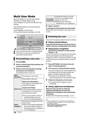 Page 1818VQT3V91
Multi User Mode
Multi User Mode is a function that enables 
switching of multiple settings easily.
Up to 4 people can use the unit with their own 
settings.
The following settings can be personalized.
≥The user icon
≥ The wallpaper of Home menu
≥ The audio and picture settings ( >25, 28)
A The user name and icon currently selected
B Personalize a new user and switch the 
users with colored buttons.
1Press [HOME].
2Press a colored button that indicates new 
user personalization.
3Select an item...