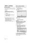 Page 1414VQT3V91
STEP 5 : Settings
After connecting your new player for the first time 
and pressing [Í], a screen for the basic settings 
will appear.
Preparation
Turn on the television and select the 
appropriate video input on the television.
1Press [ Í].
Setup screen appears.
2Follow the on-screen instructions and 
apply the settings.
	≥ You can perform this setup anytime by selecting “Easy 
Setting” in the Setup menu. ( >32)
≥ If this unit is connected to a Panasonic TV (VIERA) 
supporting HDAVI Control 2...