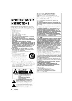 Page 22TQBA2018
IMPORTANT SAFETY 
INSTRUCTIONS
Read these operating instructions carefully before using the unit. 
Follow the safety instructions on the unit and the applicable safety 
instructions listed below. Keep these operating instructions handy for 
future reference.
1 Read these instructions.
2 Keep these instructions.
3 Heed all warnings.
4 Follow all instructions.
5 Do not use this apparatus near water.
6 Clean only with dry cloth.
7 Do not block any ventilation openings. Install in accordance with...