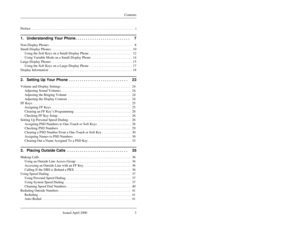 Page 5Contents
Issued April 2000  3
Preface  . . . . . . . . . . . . . . . . . . . . . . . . . . . . . . . . . . . . . . . . . . . . . . . . . . . . . . . . . . . .  i1.  Und ers ta nding  Your  Phon e. .  . . . .  . . .  . . .  . . .  . . . .  . . .  . . .  .      7N on- Dis p la y  Ph ones .   . .  . .  .  . .  . .  . .  . .  . .  .  . .  . .  . .  . .  .  . .  . .  . .  . .  .  . .  . .  . .  . .  . .  .  . .  .     8
S m all- Dis p la y  Pho nes. .  . .  .  . .  . .  . .  . .  . .  .  . .  . .  . .  . .  ....