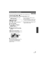 Page 7373VQT2W55
If auto focusing is difficult due to the conditions, then use Manual Focus.
≥Change the mode to   or  .
≥ Press the iA/MANUAL button to switch to Manual Mode. ( l70)
1(When MF assist function is used)
Select the menu.
≥Touch   to display the manual icon.
2Touch [FOCUS].
3Touch [MF] to change to 
Manual Focus.
≥MF appears on the screen.
4Adjust the focus by touching 
/.
A Part displayed in blue
The in-focus area is displayed in blue. The 
normal screen returns approximately 
2 seconds after you...