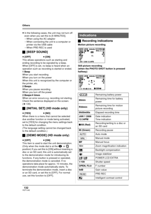 Page 132132VQT1J42
Others
≥In the following cases, the unit may not turn off 
even when you set this to [5 MINUTES].
jWhen using the AC adaptor
jWhen connecting the unit to a computer or 
printer via the USB cable
jWhen PRE-REC is used
ª[BEEP SOUND]
This allows operations such as starting and 
ending recording to be signaled by a beep.
When [OFF] is set, no beep is heard when an 
operation such as recording is started or ended.
1 Beep
When you start recording
When you turn on the power
When this unit is...