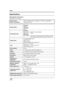 Page 156Others
156VQT1J42
Specifications
High Definition Video Camera
Information for your safety
Power source:
Power consumption:DC 9.3 V (When using AC adaptor)/7.2 V (When using battery)
Recording 10.2 W
Signal systemHD mode:
1080/60i
STD mode:
525/60i
Recording formatHD mode:
Motion picture: AVCHD format compliant
Still picture: JPEG
STD mode:
Motion picture: DVD Video Recording format (DVD-RAM, DVD-RW)
DVD-Video format (DVD-RW, DVD-R, DVD-R DL)
Image sensor1/6z 3CCD image sensor
Total: 560 Kk3
Effective...