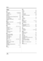 Page 166166VQT1J42
Others
OthersIndex
∫A
A/V terminal  . . . . . . . . . . . . . . . . . . 19, 105, 106
AC adaptor . . . . . . . . . . . . . . . . . . . . 31, 35, 152
Accessory shoe  . . . . . . . . . . . . . . . . . . . . . . . 21
Aperture  . . . . . . . . . . . . . . . . . . . . . . . . . . . . . 77
Auto focus   . . . . . . . . . . . . . . . . . . . . . . . . . . 155
Auto Ground-directonal Standby (AGS) . . . . . 52
Auto protect  . . . . . . . . . . . . . . . . . . . . . . . . . . 98
Auto slow shutter  . . . ....