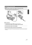 Page 2727VQT1Z09
Important:
While the DC cable is connected to the AC adaptor, the battery will not charge.
≥Do not use the AC cable with any other equipment as it is designed only for this unit. Also, do 
not use the AC cable from other equipment with this unit.
A DC output terminal
B DC input terminal
Insert the DC cable matching the [ ] mark of the DC input terminal.
1Connect the AC cable to the AC adaptor and the AC outlet.
2Connect the DC cable to the AC adaptor.
3Connect the DC cable to the DC input...