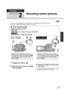 Page 5151VQT1Z09
Recording
Recording (Basic)
2
Recording motion pictures
This unit records high definition images that are compatible with the AVCHD format.
Sound is recorded with the Dolby Digital 5.1 Creator.
1Change the mode to  .
2Open the LCD monitor or extend 
the viewfinder.
3Select the media to record from 
the menu.
≥You cannot set the recording media for motion 
pictures and still pictures separately.
∫ When selecting media
Select the menu. ( l33)
:
[MEDIA SELECT]  # [Built-in Memory] or [SD CARD]
:...