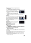 Page 6565VQT3Y41
∫Changing the information of a registered person
1 Select the menu.
2 Touch the desired item to enter the setting.
≥Up to 3 face shots can be registered. To additionally register 
or to change/delete the registered face shots, touch   or 
the face shot.
≥ If you register several face shots of the same person (up to 3 
face shots can be registered), each with a different facial 
expression or different background, it is  more likely that Face Recognition will be 
successful.
Change name:
Touch...