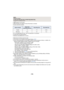 Page 145- 145 -
≥ appears on the screen.
≥ After recording, the setting of Interval Recording is canceled.
≥ Audio cannot be recorded.
≥ “h” is an abbreviation for hour, “min” for minute and “s” for s econd.
≥ These times are approximations.
≥ Maximum recordable time is 12 hours.
≥Still picture recording cannot be used.
≥ This function is not available during Freeze Frame. ( l67)
≥ When Interval Recording is set, the [REC FORMAT] setting changes  as follows. In addition, the 
settings for [REC MODE] and [REC...