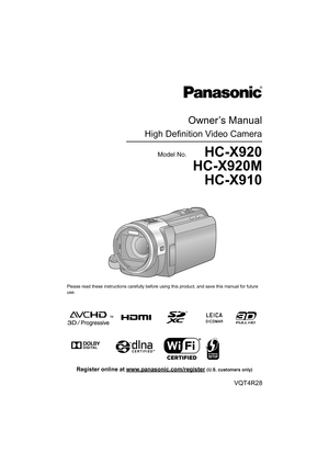 Page 1Owner’s Manual
High Definition Video Camera
Model No. HC-X920
HC-X920M HC-X910
Please read these instructions carefully before using this product, and save this manual for future 
use.
VQT4R28
until 
2013/1/15
Register online at www.panasonic.com/register (U.S. customers only) 