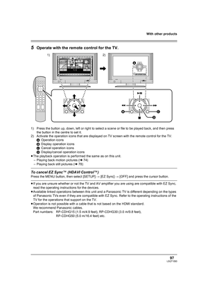 Page 97With other products
97LSQT1093
5Operate with the remote control for the TV.
1) Press the button up, down, left or right to select a scene or file to be played back, and then press 
the button in the centre to set it.
2) Activate the operation icons that are displayed on TV screen with the remote control for the TV.
AOperation icons
BDisplay operation icons
CCancel operation icons
DDisplay/cancel operation icons
≥The playback operation is performed the same as on this unit.
– Playing back motion pictures...