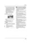 Page 7979LSQT1093
Playback
≥If 9 or more files have been recorded, the 
next (or previous) page can be displayed 
by moving the cursor button left and right or 
moving the cursor button down, selecting 
[ ]/[ ] by moving the cursor 
button left and right and then pressing the 
centre of the cursor button.
≥The file number display switches to the 
page number when the still picture 
playback tab or [ ]/[ ] is 
selected.
4Press the cursor button.
The selected file is played back on the full 
screen.
≥The...