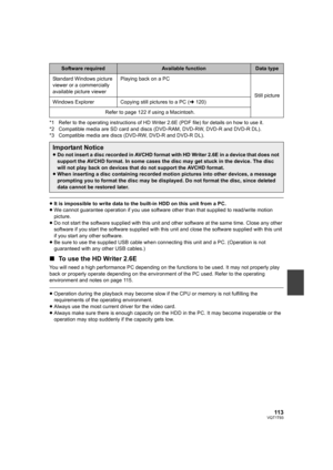 Page 11311 3VQT1T93
*1 Refer to the operating instructions of HD Writer 2.6E (PDF file) for details on how to use it.
*2 Compatible media are SD card and discs (DVD-RAM, DVD-RW, DVD-R and DVD-R DL).
*3 Compatible media are discs (DVD-RW, DVD-R and DVD-R DL).
≥It is impossible to write data to the built-in HDD on this unit from a PC.
≥We cannot guarantee operation if you use software other than that supplied to read/write motion 
picture.
≥Do not start the software supplied with this unit and other software at...