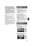 Page 7777VQT1T93
≥Sound will be heard only during normal 
playback.
≥If pause play is continued for 5 minutes, the 
screen returns to the thumbnails.
≥Any scenes where the thumbnails are 
displayed as   cannot be played back. An 
error message appears and the screen shows 
the thumbnails.
≥During motion picture playback, the power will 
not turn off even if the LCD monitor is closed.
≥The remaining time for playback indication will 
be reset to “0h00m00s” each scene.
≥A continuous recording of motion picture...