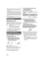 Page 5050VQT1Y31
≥When the aspect ratio is set to [4:3] or [3:2], 
black bands may appear on the left and right of 
the screen.
≥
The edges of still pictures recorded on this unit 
with a 16:9 aspect ratio may be cut at printing. 
Check the printer or photo studio before printing.
≥ The number of recording pixels that can be set 
changes depending on selected screen aspect 
ratio.
≥ The recording will become longer depending 
on the recording pixels.
Selecting the picture quality.
Select the menu. ( l28)
:...