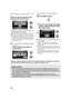 Page 9292VQT1N74
(Only when [SELECT DATE] is selected in step 
3)
Select the date you want to copy 
and press the cursor button.
≥When the cursor button is pressed again, the 
selected date will be canceled.
≥Up to 99 dates can be selected in succession.
≥Move the cursor button up or down to select 
the playback date. Move the cursor button left 
to select the last date of the previous month, 
and move it to the right to select the last date of 
the following month.
6(Only when [SELECT SCENES] is selected 
in...