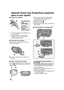 Page 152152VQT1T64
Spanish Quick Use Guide/Guía española 
para el uso rápido
∫Carga de la batería
1) Conecte el cable de CA al adaptador de CA 
y a la toma de CA.
2) Instale la batería en el compartimiento 
alineando la marca y, a continuación, 
conéctela de forma segura.
∫Inserción de la batería
Meta la batería insertándola en la dirección 
señalada en la figura.
AInserte la batería hasta que dispare y se 
bloquee.
∫Cómo encender la unidad
Encienda la alimentación girando el selector del 
modo a   o   mientras...