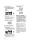 Page 7676VQT1T64
∫Slow-motion playback
1 Pause the playback.
2 Move and hold the cursor button right. 
(Move and hold the cursor button left to 
play back slow-motion pictures in 
reverse.)
It will playback in slow-motion while moving the 
cursor button.
≥Normal playback is restored when you move 
the cursor button up.
≥When slow-motion pictures are played back in 
reverse, they will be shown continuously at 
approximately 2/3
rd the speed of normal 
playback (intervals of 0.5 seconds).
Operating with the...