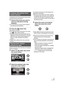 Page 7777VQT1T64
A single frame from the recorded motion picture 
can be saved as a still picture.
1Pause at the scene you want to 
save as a still picture during 
playback.
≥It is convenient to use slow-motion playback 
and frame-by-frame playback.
2Press the   button fully.
Still picture is recorded.
≥You might get a blurry still picture if you press 
the   button without pausing.
≥Date the motion picture was recorded will be 
registered as date of the still picture. (The date 
still picture was created will...