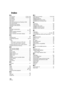 Page 146146VQT2H52
Index
∫A
A/V terminal  . . . . . . . . . . . . . . . . . . . 16, 90, 103
AC adaptor . . . . . . . . . . . . . . . . . . . . 19, 23, 135
AF tracking . . . . . . . . . . . . . . . . . . . . . . . . . . . 51
Alert sound . . . . . . . . . . . . . . . . . . . . . . . . . . . 32
Auto focus   . . . . . . . . . . . . . . . . . . . . . . . . . . . 40
Auto Ground-Directional Standby (AGS)  . . . . 58
Auto slow shutter  . . . . . . . . . . . . . . . . . . . . . . 59
Automatic face framing   . . . . . . ....