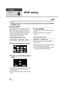 Page 8484VQT2H52
Playback
Editing
4
DPOF setting
You can write the data selecting still pictures to be printed and the number of prints (DPOF data) onto 
the SD card.
¬ Change the mode to   and touch the play mode select icon to select [PICTURE/
SD CARD]. ( l77)
∫ What is DPOF?
DPOF (Digital Print Order Format) is a format 
which allows the user of a digital camera to 
define which captured images on the SD card 
are to be printed, together with information on the 
number of copies they  wish to print. (Please...