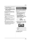 Page 7575VQT1A24
Editing
4(Only when [SELECT] is selected in step 2)
Press the   button.
5When the confirmation message 
appears, select [YES], then press 
the cursor button.
(Only when [SELECT] is selected in step 2)
To continue deleting other scenes
Repeat steps 3-5.
To complete editing
Press the MENU button.
≥Scenes which cannot be played back (the 
thumbnails are displayed as  ) cannot be 
deleted.
≥Protected scenes cannot be deleted.
≥Do not open the card slot cover while deleting. 
The deletion will...