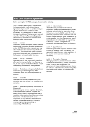 Page 11911 9VQT1Y00
Before opening the CD-ROM package, please read the following.
You (“Licensee”) are granted a license for the 
Software defined in this End User License 
Agreement (“Agreement”) on condition that you 
agree to the terms and conditions of this 
Agreement. If Licensee does not agree to the 
terms and conditions of this Agreement, promptly 
return the Software to Panasonic Corporation 
(“Panasonic”), its distributors or dealers from 
which you made the purchase.
Article 1 License
Licensee is...