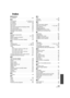 Page 159159VQT1Y00
Index
∫Numerics
5.1 channel   . . . . . . . . . . . . . . . . . . . . . . . . . 102
∫A
A/V terminal  . . . . . . . . . . . . . . . . 17, 20, 98, 113
AC adaptor . . . . . . . . . . . . . . . . . . . . 23, 28, 146
AF tracking . . . . . . . . . . . . . . . . . . . . . . . . . . . 59
Alert sound . . . . . . . . . . . . . . . . . . . . . . . . . . . 37
Auto focus   . . . . . . . . . . . . . . . . . . . . . . . . . . . 48
Auto Ground-Directional Standby (AGS)  . . . . 66
Auto slow shutter  . . . . ....