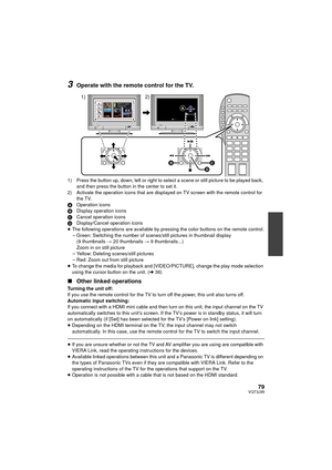 Page 7979VQT3J95
3Operate with the remote control for the TV.
1) Press the button up, down, left or right to select a scene or still picture to be played back, and then press the button in the center to set it.
2) Activate the operation icons that are displayed on TV screen with the remote control for  the TV.
A Operation icons
B Display operation icons
C Cancel operation icons
D Display/Cancel operation icons
≥ The following operations are available by pressing the color buttons on the remote control.
jGreen:...