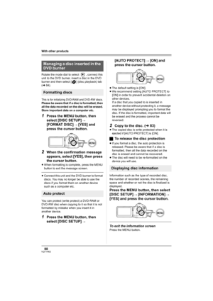 Page 8888VQT1H62
With other products
Rotate the mode dial to select  , connect this 
unit to the DVD burner, insert a disc in the DVD 
burner and then select [ ] (disc playback) tab 
(l84).
This is for initializing DVD-RAM and DVD-RW discs.Please be aware that if a disc is formatted, then 
all the data recorded on the disc will be erased. 
Store important data on a computer etc.
1Press the MENU button, then 
select [DISC SETUP] 
# 
[FORMAT DISC] # [YES] and 
press the cursor button.
2When the confirmation...