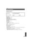 Page 151151VQT3K35
High Definition Video Camera
Information for your safety
Others
Specifications
Power source:DC 9.3 V (When using AC adaptor)
DC 7.2 V (When using battery)
Power consumption: Recording;
5.8 W Charging;
10.1 W
Signal system:
1080/60p, 1080/60i, 540/30p
Recording format:
[1080/60p]; Original format
[HA]/[HG]/[HX]/[HE]; AVCHD format compliant
[iFrame]; MPEG-4 AVC file format complaint (.MP4)
Image sensor:
1/4.1z  3MOS image sensor
Total; 3050 K k3
Effective pixels; Motion picture; 2530 K k3...