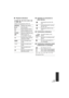 Page 125125VQT3J15
∫Playback indications ∫Indication of connection to 
other devices
∫ Confirmatory indications
∫ Confirmatory indications when 
a DVD burner is connected
1/; /5 // 6// 7/8/9 /: /
D /E /;1 /2;
Display during playback ( l38, 76)
0h00m00s Playback Time ( l38)
No.10 Scene Number
Repeat Playback ( l78)
Resume Playback ( l79)
100-0001 Still picture folder/file name
1 DPOF already set
(to more than 1) (l 89)
Protected motion pictures/
still pictures ( l88)
iFrame recorded scene 
( l 38)
AVCHD recorded...