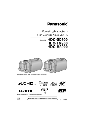 Page 1Operating Instructions
High Definition Video Camera
Model No.HDC-SD900
HDC-TM900 HDC-HS900
Before use, please read these instructions completely.
VQT3K80
until 
2010/12/27
Model number suffix “EB” denotes UK model.
HDC-SD900&TM900&HS900EB-VQT3K80_eng.book  1 ページ  ２０１０年１２月２９日　水曜日　午後２時５０分 