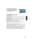 Page 8585VQT3K80
4Touch [EXIT] to end the adjustment.
≥After adjustment, a single screen appears.
≥ When re-attaching the 3D Conversion Lens or 
after an impact etc., it is recommended that you 
perform the adjustment again.
5Press the recording start/stop button to 
start recording.
≥Start recording after removing the Lens front cap.
≥ When the 3D Conversion Lens is attached, the zoom position is fixed, and the zoom 
operation is disabled.
≥ When recording in 3D, the image will appear with grey frame around...