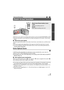 Page 4747VQT3J56
≥Maximum zoom ratio for recording motion pictures can be set with [ZOOM MODE]. ( l60)
≥ You can also perform zoom operation by simply touching the LCD monitor. (Touch Zoom: 
l 50)
∫ About the zoom speed
The zoom speed will be faster in the order of z oom lever, zoom button icon, and then touch 
zoom.
≥ The zoom speed varies depending on the range over which the zoom lever is moved.
≥ The zoom operation using the zoom button  icons or touch zoom will be performed at a 
constant speed...