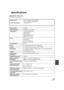 Page 129129VQT1N45
Specifications
High Definition Video Camera
Information for your safety
Power source:
Power consumption:DC 9.3 V (When using AC adaptor)
DC 7.2 V (When using battery)
Recording: 5.8 W
Signal system1080/60i
Recording formatAVCHD format compliant
Image sensor1/6z 3CCD image sensor
Total: 560 Kk3
Effective pixels:
Motion picture: 520 Kk3
Still picture: 520 Kk3
LensAuto Iris, F1.8 to F2.8
Focal length:
3.0 mm to 30.0 mm
Macro (Full range AF)
Filter diameter37 mm
Zoom10k optical zoom, 25k/700k...